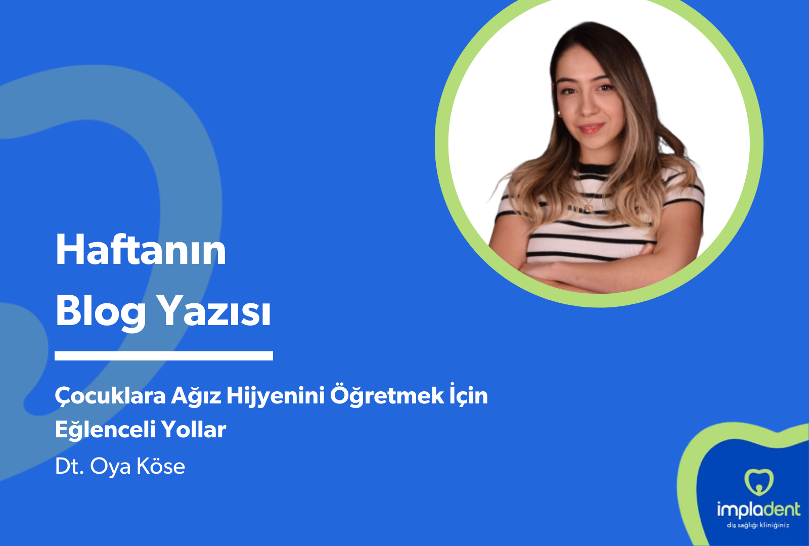 Çocuklara Ağız Hijyenini Öğretmek İçin Eğlenceli Yollar