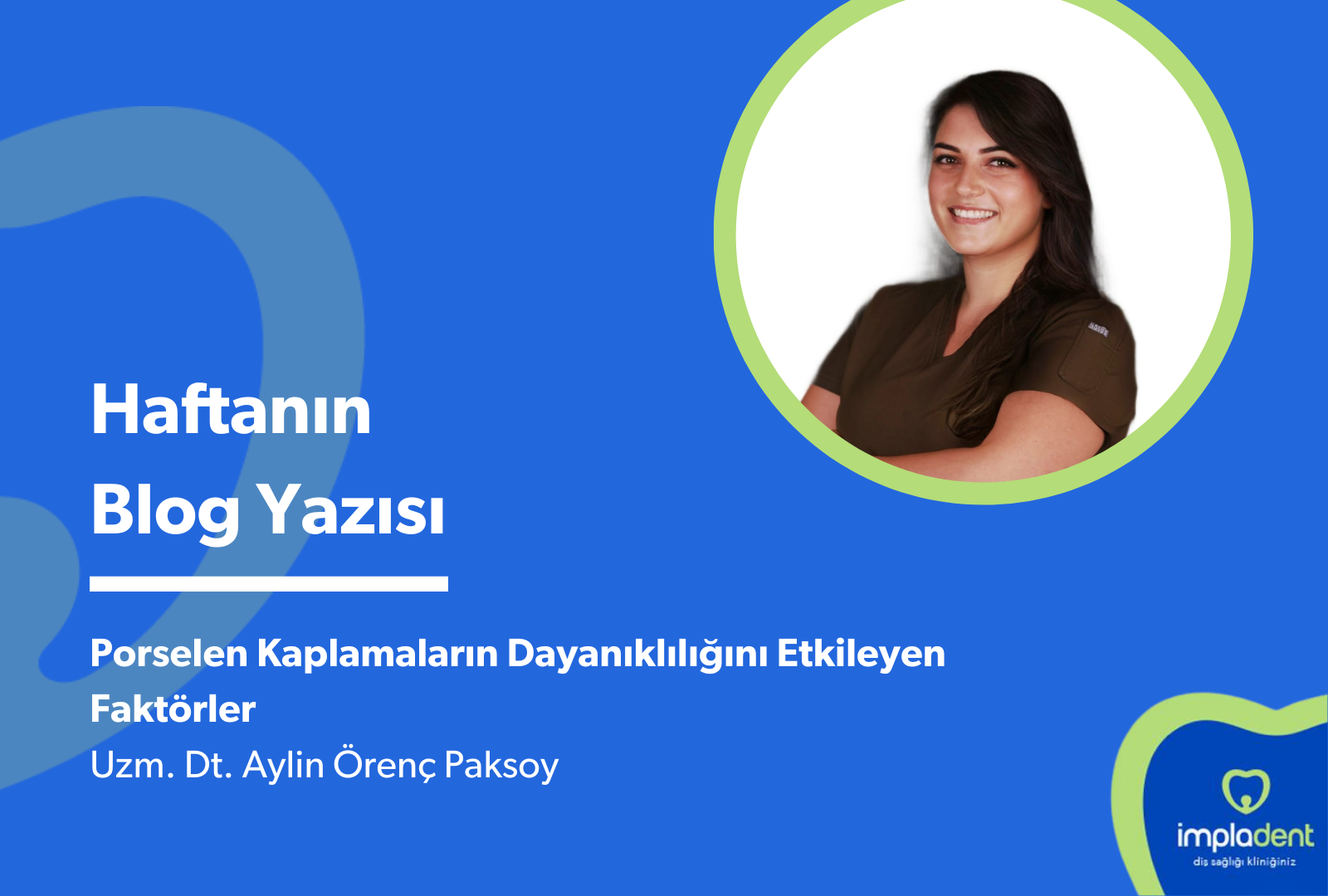 Porselen Kaplamaların Dayanıklılığını Etkileyen Faktörler