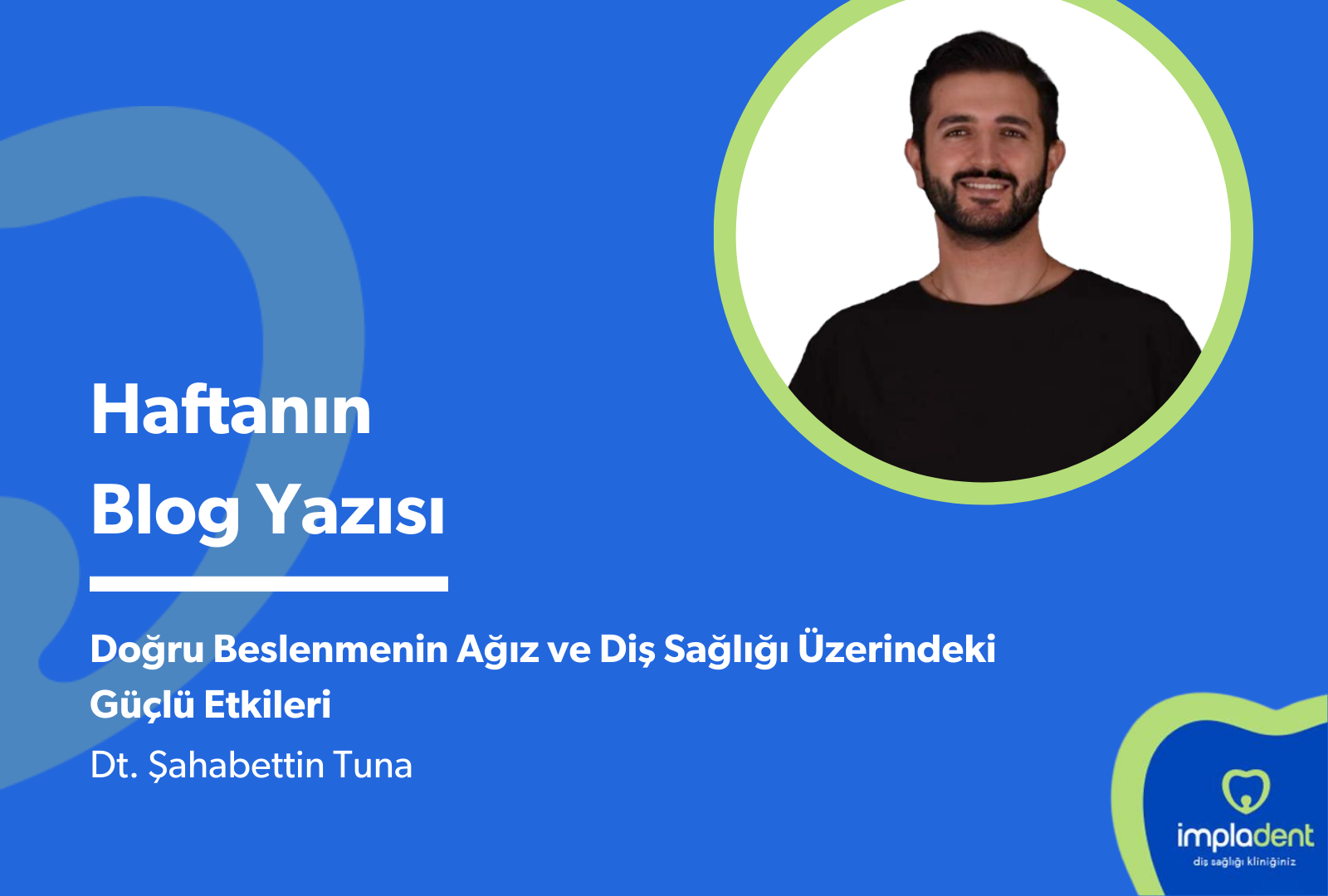 Doğru Beslenmenin Ağız ve Diş Sağlığı Üzerindeki Güçlü Etkileri