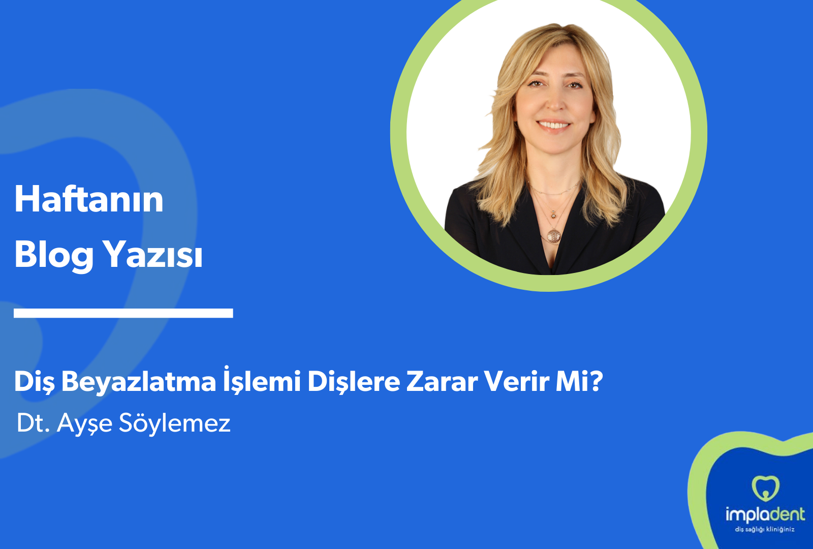 Diş Beyazlatma İşlemi Dişlere Zarar Verir Mi?