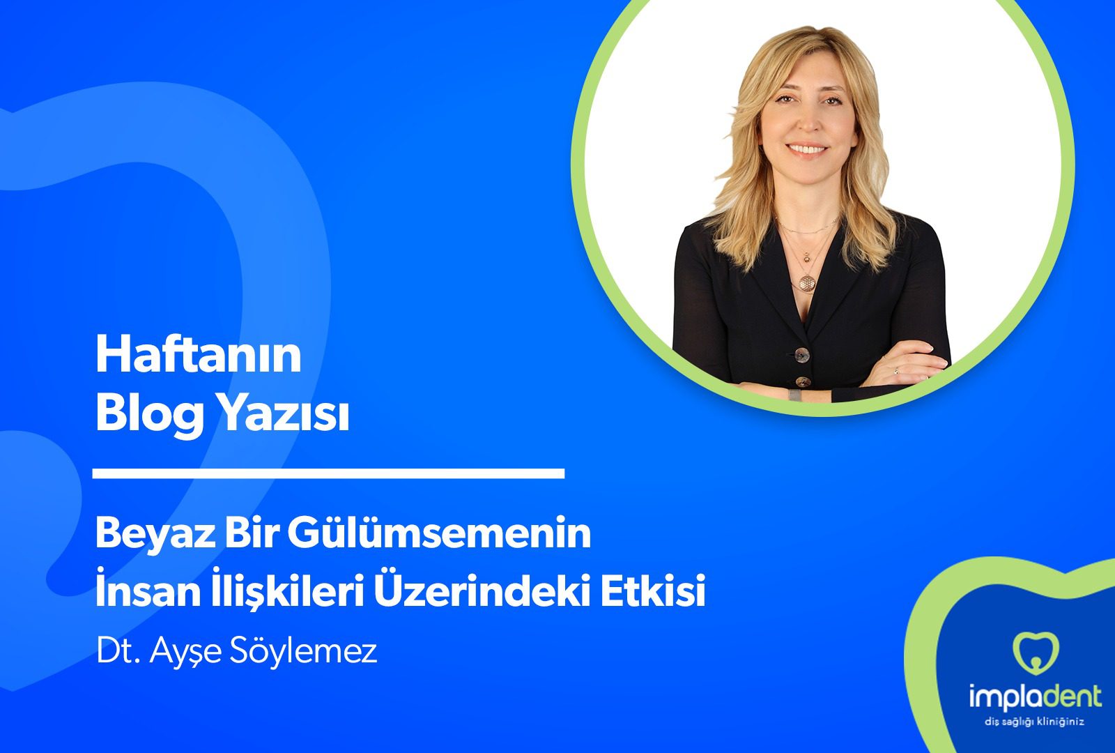 Beyaz Bir Gülümsemenin İnsan İlişkileri Üzerindeki Etkisi