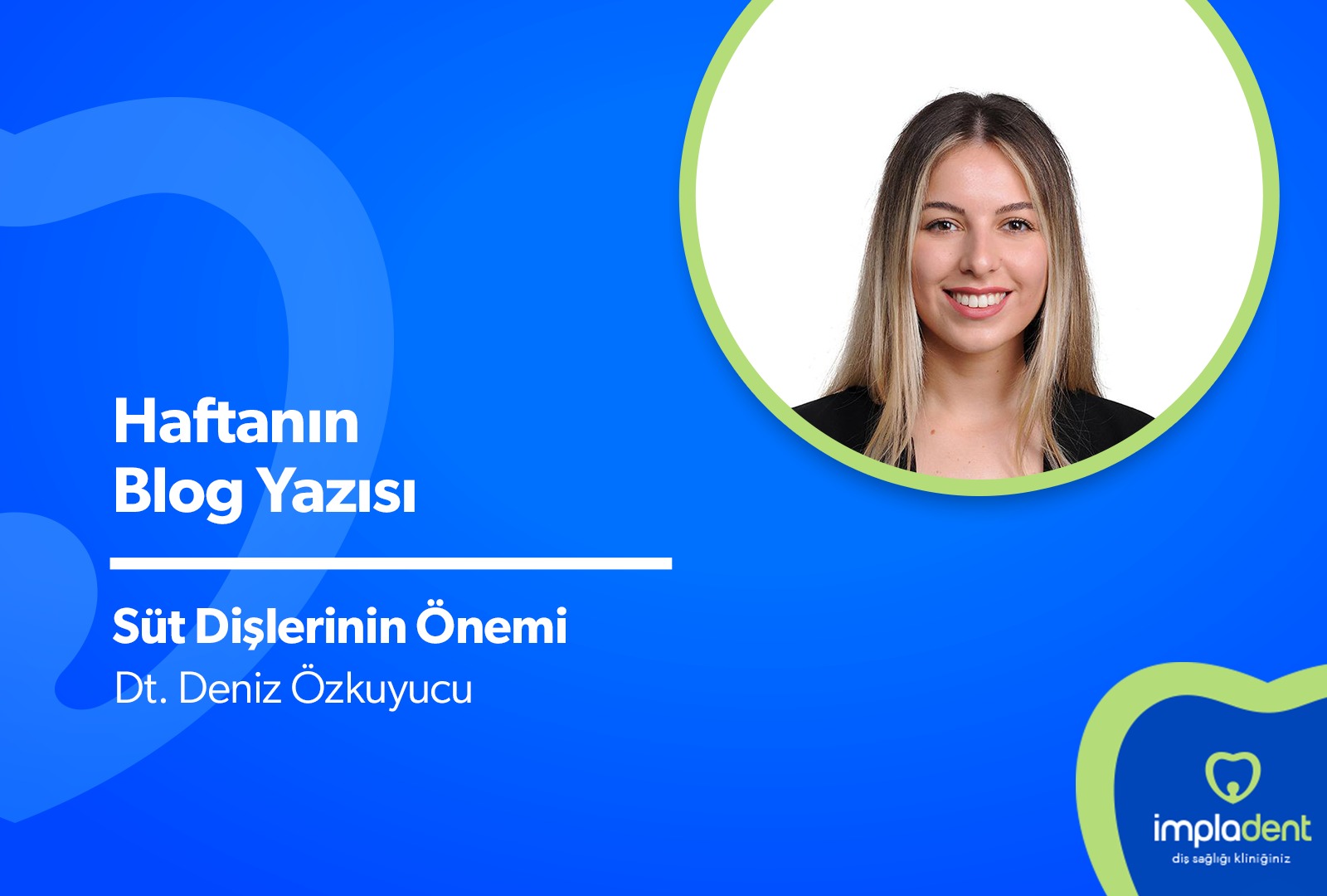 Süt Dişlerinin Önemi