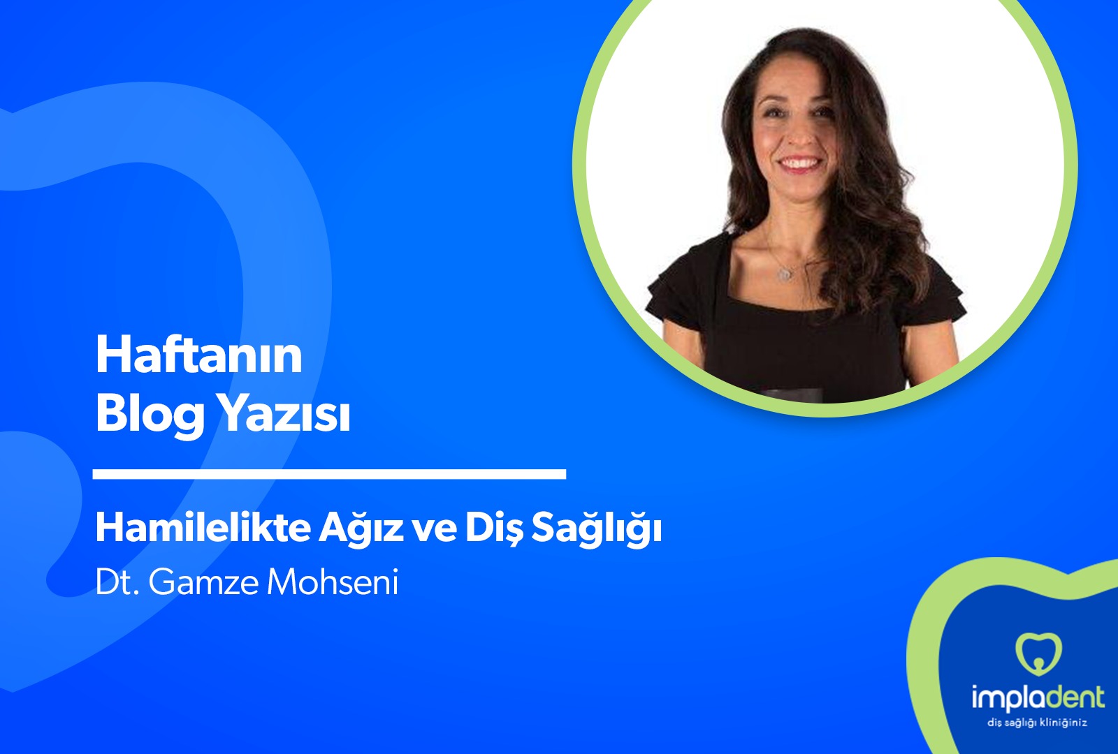Hamilelikte Ağız ve Diş Sağlığı