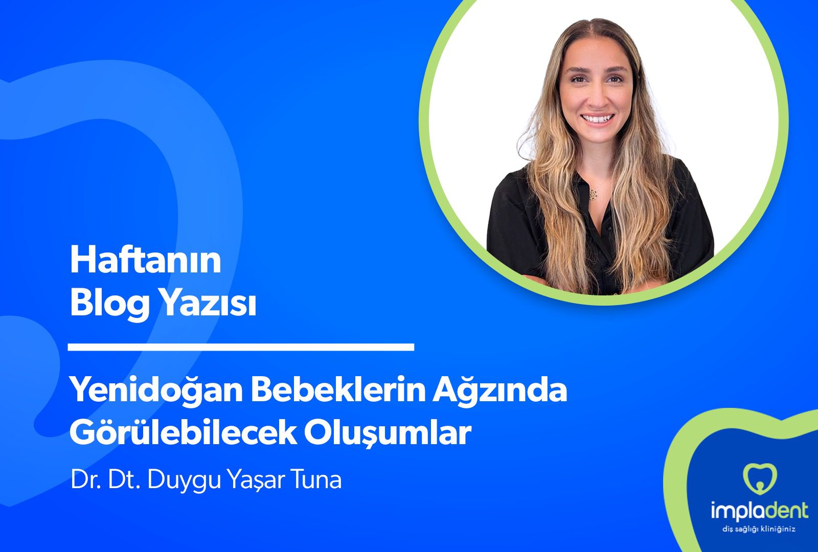 Yenidoğan Bebeklerin Ağzında Görülebilecek Oluşumlar