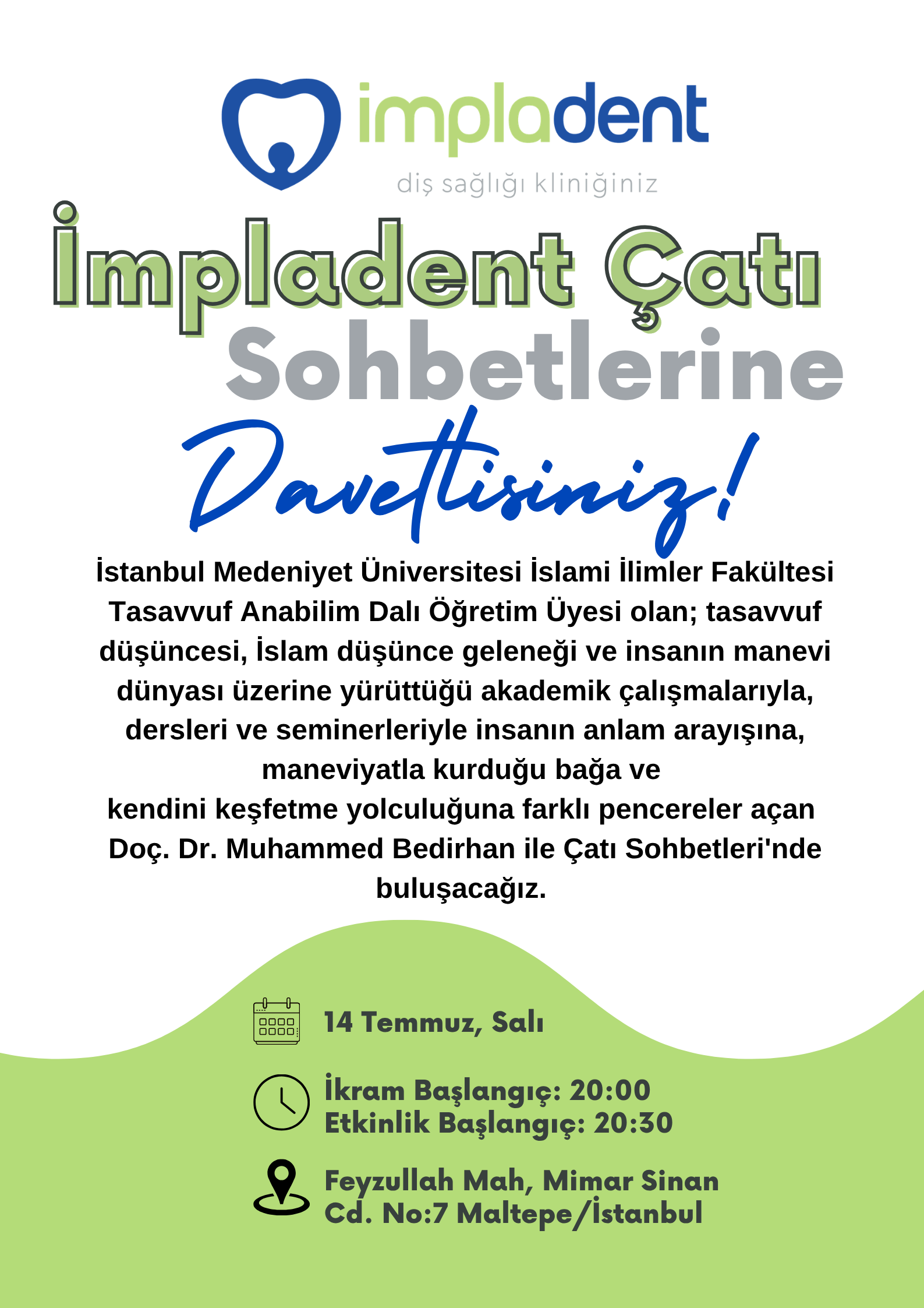 Muhammed Bedirhan İle İmpladent Çatı Sohbeti Etkinliği