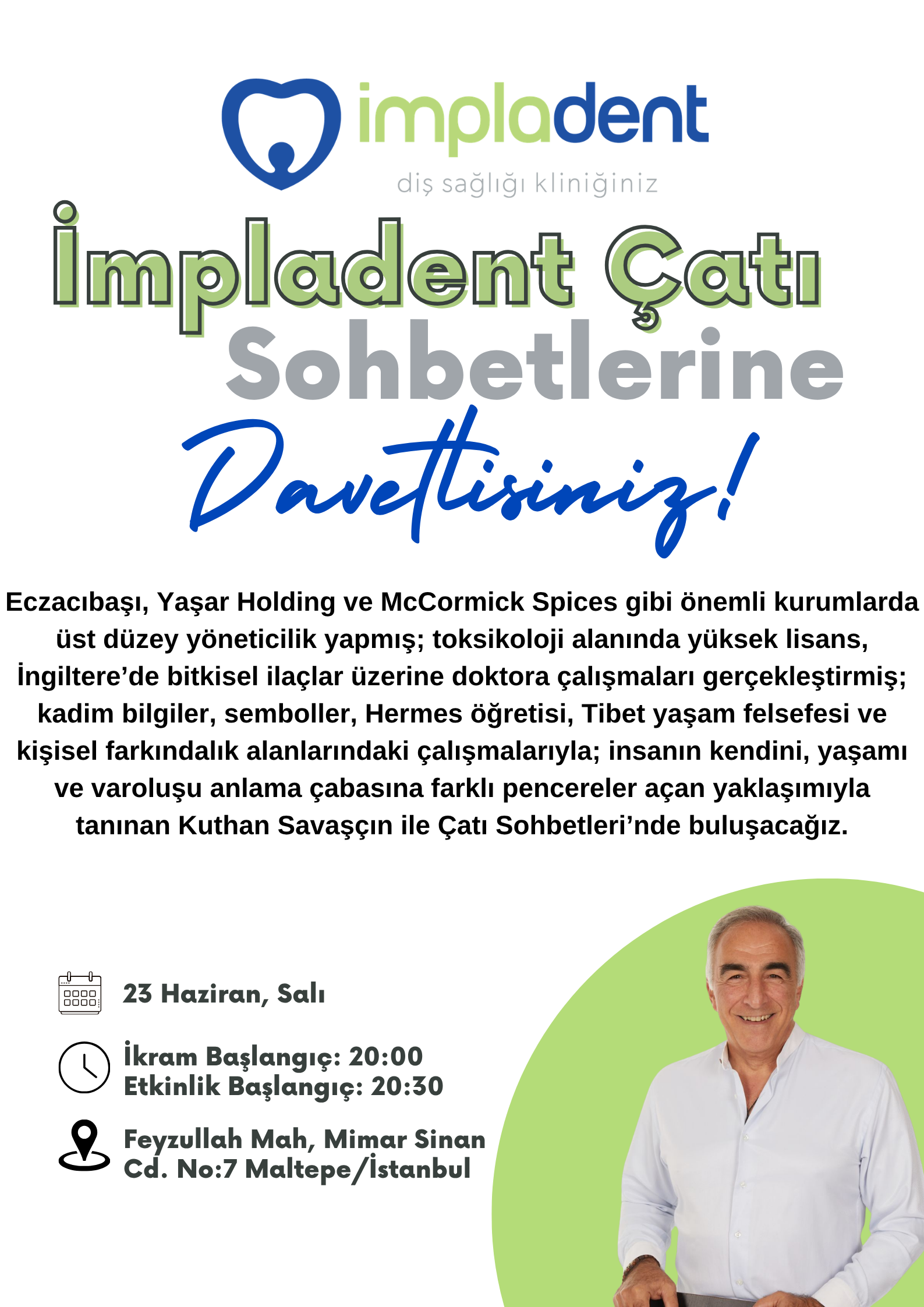 Kuthan Savaşçın İle İmpladent Çatı Sohbeti Etkinliği
