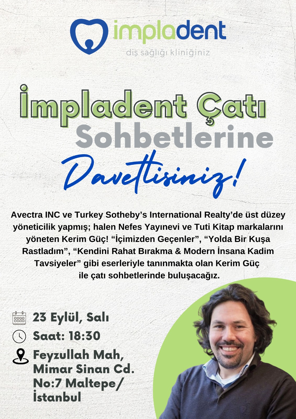 Kerim Güç İle İmpladent Çatı Sohbeti Etkinliği